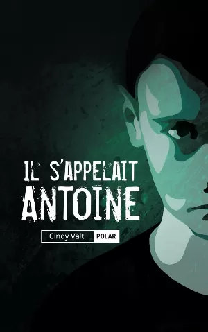 ‎Cindy Valt – Il s'appelait Antoine